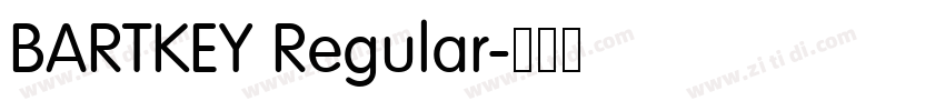 BARTKEY Regular字体转换 BARTKEY Regular字体转换